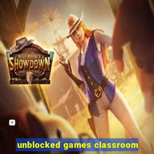 unblocked games classroom